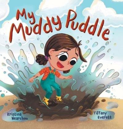 Cover for Kristina Nearchou · My Muddy Puddle (Hardcover Book) (2022)