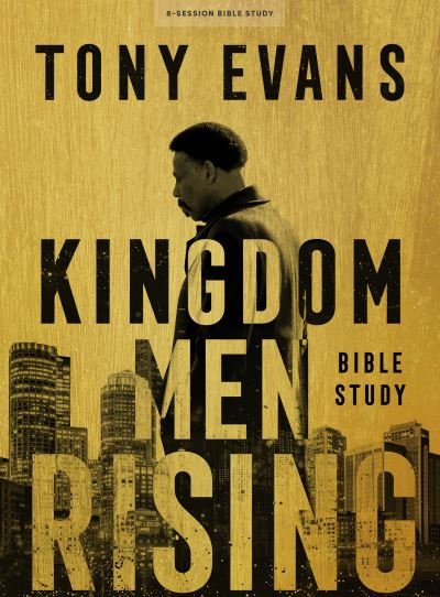 Cover for Tony Evans · Kingdom Men Rising - Bible Study Book (Paperback Book) (2021)