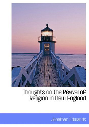 Cover for Jonathan Edwards · Thoughts on the Revival of Religion in New England (Hardcover Book) (2010)