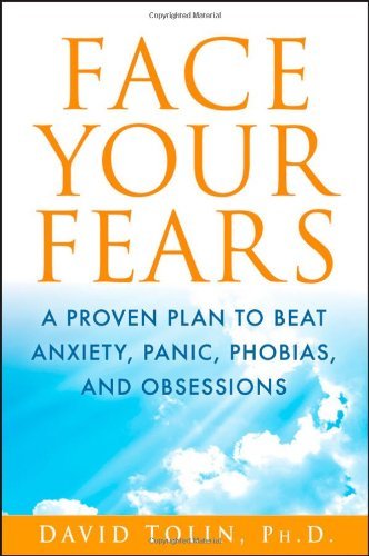 Cover for David F. Tolin · Face Your Fears: a Proven Plan to Beat Anxiety, Panic, Phobias, and Obsessions (Gebundenes Buch) (2012)
