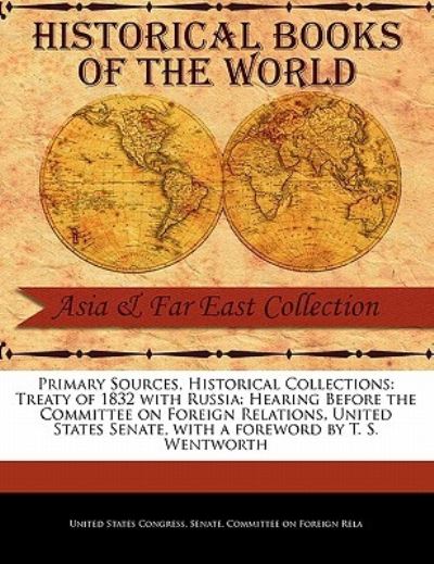 Cover for States Congress Senate Committee on Fo · Treaty of 1832 with Russia: Hearing Before the Committee on Foreign Relations, United States Senate (Paperback Book) (2011)