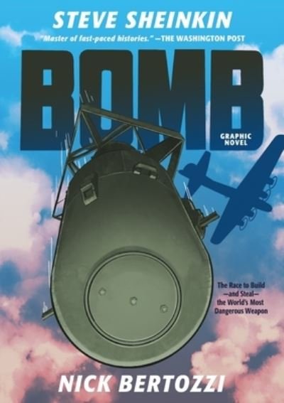 Cover for Steve Sheinkin · Bomb (Graphic Novel): The Race to Build--and Steal--the World's Most Dangerous Weapon (Gebundenes Buch) [Graphic Novel edition] (2023)