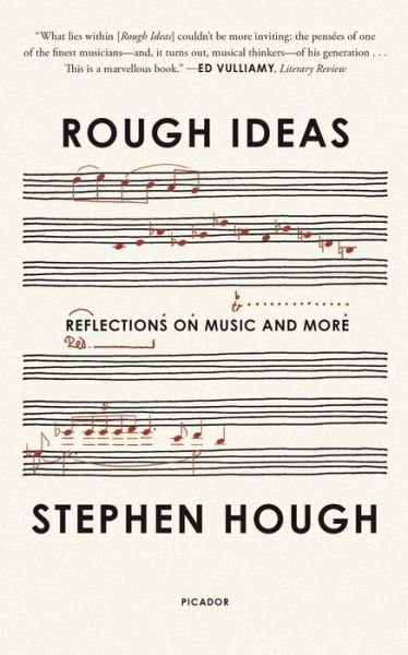 Rough Ideas: Reflections on Music and More - Stephen Hough - Bøger - Picador - 9781250785732 - 2. februar 2021