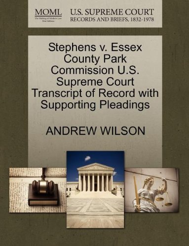 Cover for Andrew Wilson · Stephens V. Essex County Park Commission U.s. Supreme Court Transcript of Record with Supporting Pleadings (Paperback Bog) (2011)