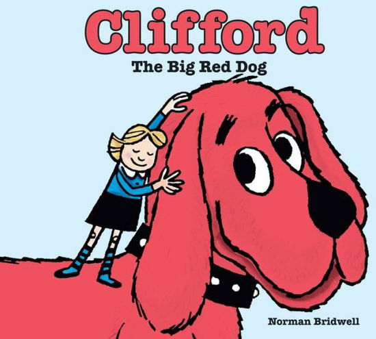 Cover for Norman Bridwell · Clifford the Big Red Dog (Buch) (2018)