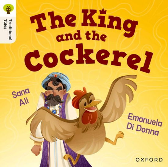 Cover for Sana Ali · Oxford Reading Tree Traditional Tales: Level 8: The King and the Cockerel - Oxford Reading Tree Traditional Tales (Paperback Book) (2025)