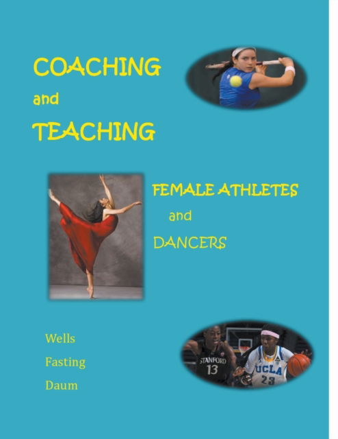 Cover for Kari Fasting · Coaching and Teaching Female Athletes and Dancers (Paperback Book) (2020)