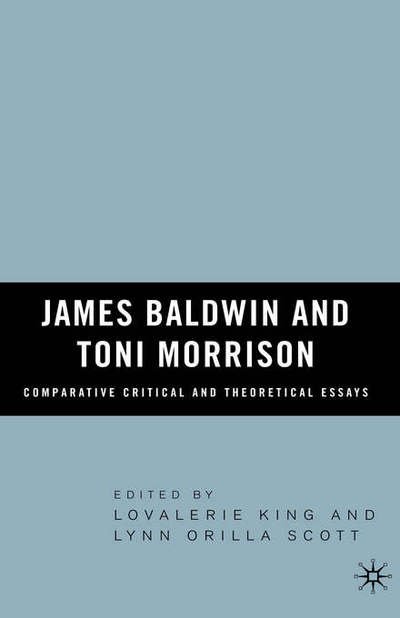 Cover for Lovalerie King · James Baldwin and Toni Morrison: Comparative Critical and Theoretical Essays (Innbunden bok) [2006 edition] (2006)