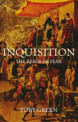 Cover for Toby Green · Inquisition - The Reign of Fear (Hardcover Book) (2007)