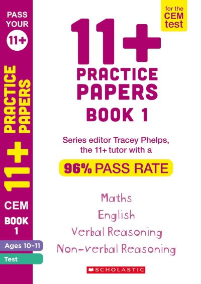 11+ Practice Papers for the CEM Test Ages 10-11 - Book 11 - Pass Your 11+ - Tracey Phelps - Books - Scholastic - 9781407183732 - May 7, 2020