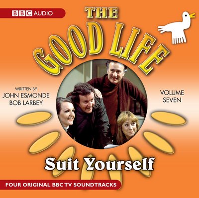 Cover for Bbc Audiobook · Good Life: Vol.7 Suit Yourself (CD) [Unabridged edition] (2009)