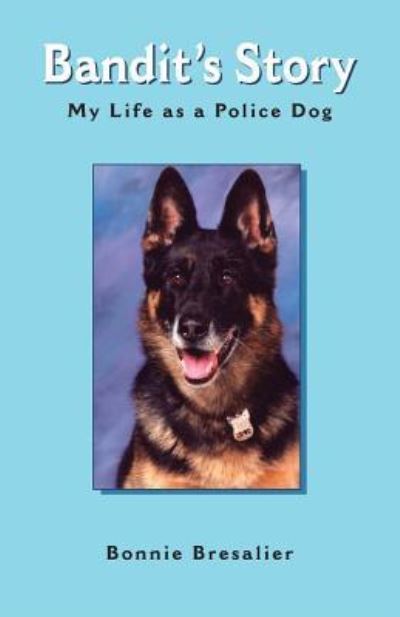 Cover for Bonnie Bresalier · Bandit\'s Story (Paperback Book) (2004)