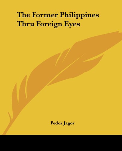 Cover for Fedor Jagor · The Former Philippines Thru Foreign Eyes (Paperback Book) (2004)