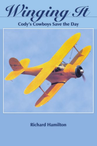 Winging It: Cody's Cowboys Save the Day - Richard Hamilton - Books - AuthorHouse - 9781420883732 - November 21, 2005