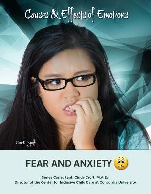 Cover for Kim Etingoff · Fear and Anxiety (Causes &amp; Effects of Emotions) (Hardcover Book) (2014)