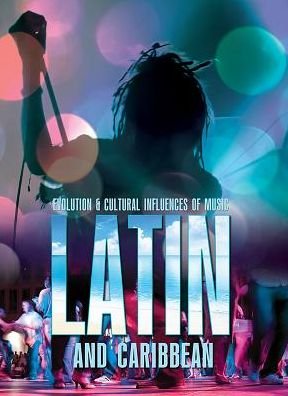 Cover for Lara Stewart Manetta · Latin and Caribbean - Evolution and Cultural Influences of Music (Hardcover Book) (2019)