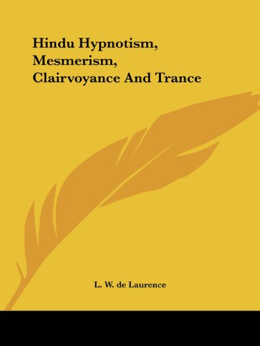 Cover for L. W. De Laurence · Hindu Hypnotism, Mesmerism, Clairvoyance and Trance (Paperback Book) (2005)