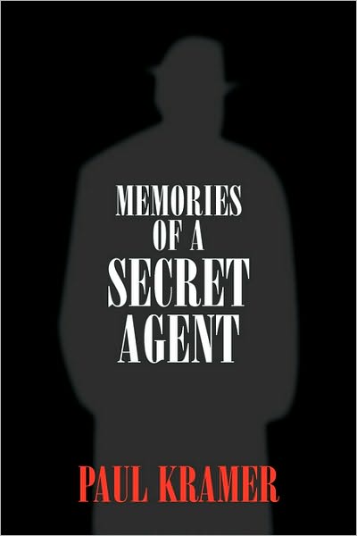 Cover for Paul Kramer · Memories of a Secret Agent (Paperback Book) (2006)