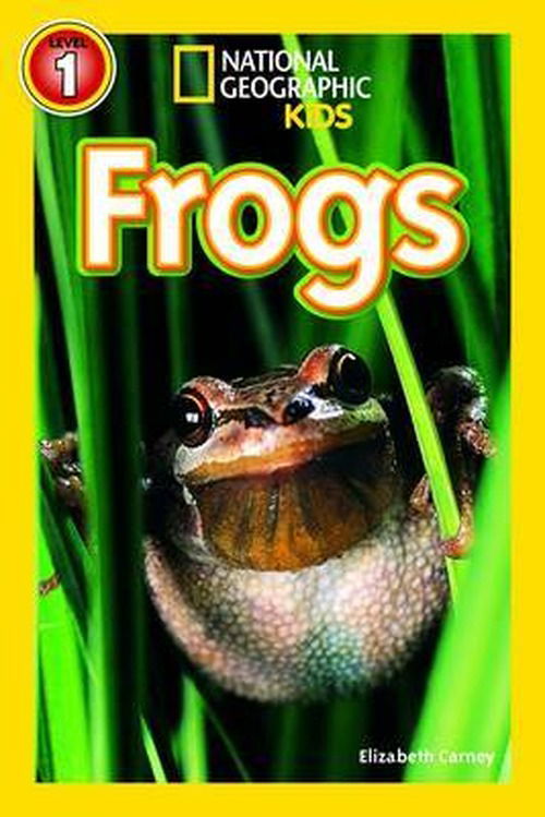 National Geographic Kids Readers: Frogs - National Geographic Kids Readers: Level 1 - Elizabeth Carney - Books - National Geographic Kids - 9781426315732 - January 13, 2009