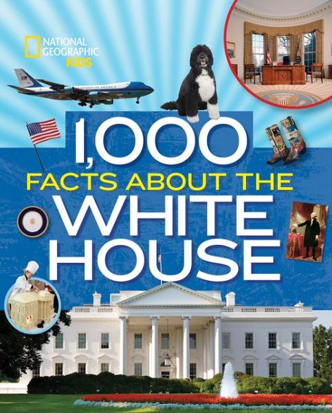 Cover for Sarah Wassner Flynn · 1,000 Facts About The Whitehouse - 1,000 Facts About (Hardcover Book) (2017)