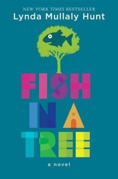 Cover for Lynda Mullaly Hunt · Fish in a Tree (Book) (2018)