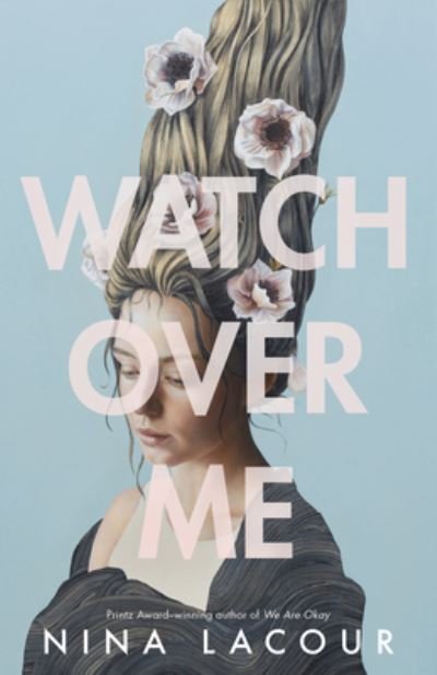 Cover for Nina Lacour · Watch Over Me (Innbunden bok) (2021)