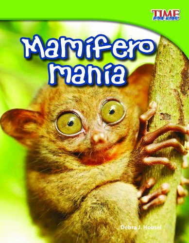 Mamífero Manía (Mammal Mania) (Time for Kids Nonfiction Readers: Level 3.3) (Spanish Edition) - Debra J. Housel - Books - Teacher Created Materials - 9781433344732 - May 1, 2012