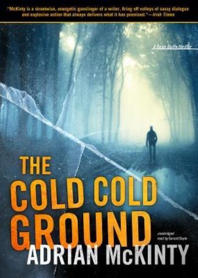Cover for Adrian McKinty · The Cold Cold Ground (DIV) (2012)