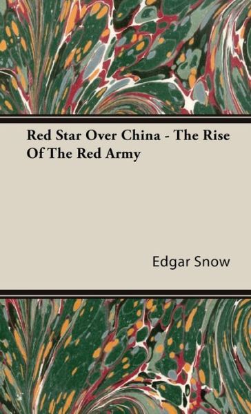 Cover for Edgar Snow · Red Star Over China - The Rise Of The Red Army (Hardcover Book) (2008)