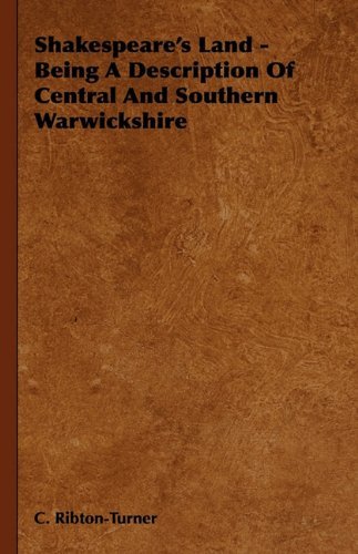 Cover for C. Ribton-turner · Shakespeare's Land - Being a Description of Central and Southern Warwickshire (Paperback Book) (2010)