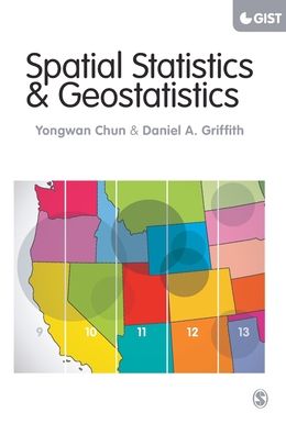 Spatial Statistics and Geostatistics: Theory and Applications for Geographic Information Science and Technology - SAGE Advances in Geographic Information Science and Technology Series - Yongwan Chun - Livros - Sage Publications Ltd - 9781446201732 - 21 de janeiro de 2013