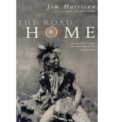 Cover for Jim Harrison · The Road Home (Paperback Book) (2014)