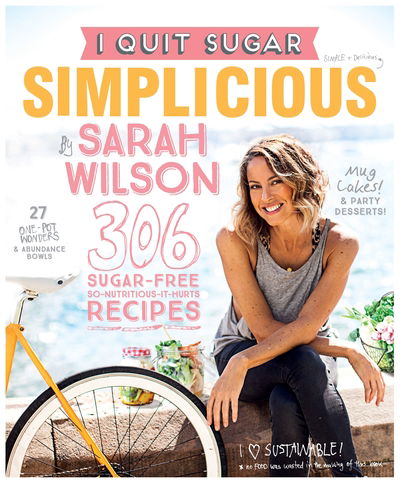 Cover for Sarah Wilson · I Quit Sugar: Simplicious - Simplicious (Hardcover Book) (2015)