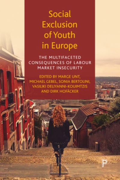 Cover for Marge Unt · Social Exclusion of Youth in Europe: The Multifaceted Consequences of Labour Market Insecurity (Paperback Book) (2023)