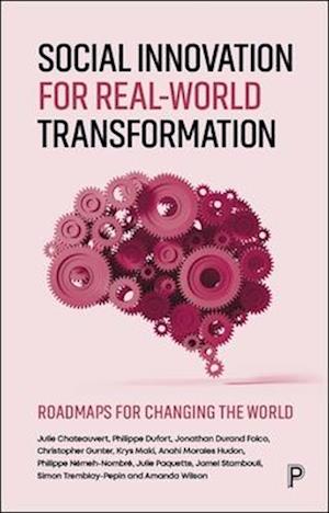 Cover for Chateauvert, Julie (Saint Paul University) · Social Innovation for Real-World Transformation: Roadmaps for Changing the World (Pocketbok) (2025)