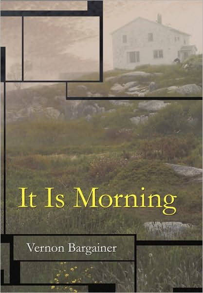 Cover for Bargainer Vernon Bargainer · It is Morning (Hardcover Book) (2010)