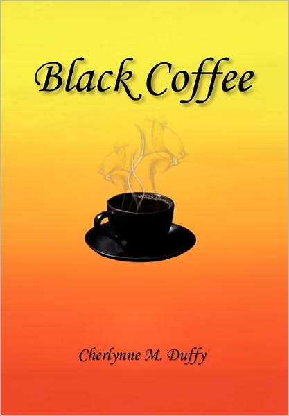Cover for Cherlynne M. Duffy · Black Coffee (Innbunden bok) (2011)