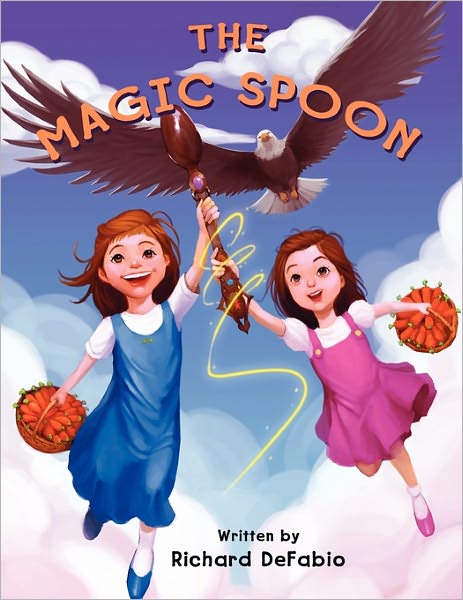 Cover for Richard Bryan Defabio · The Magic Spoon (Paperback Book) (2011)