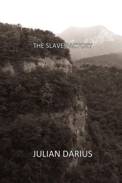 Cover for Julian Darius · The Slave Factory (Paperback Book) (2012)