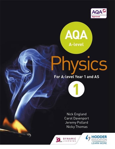 AQA A Level Physics Student Book 1 - AQA A level Science - Nick England - Books - Hachette Learning - 9781471807732 - March 27, 2015