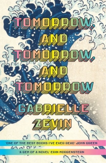 Cover for Gabrielle Zevin · Tomorrow &amp; Tomorrow &amp; Tomorrow Signed (Gebundenes Buch) (2022)