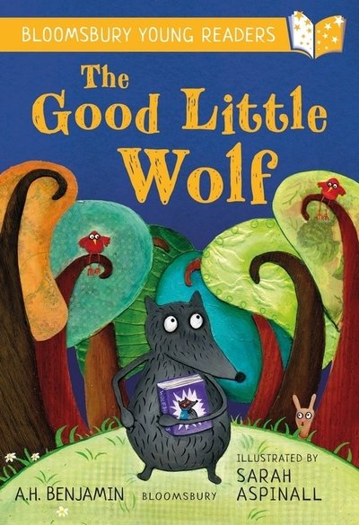 Cover for A.H. Benjamin · The Good Little Wolf: A Bloomsbury Young Reader: Turquoise Book Band - Bloomsbury Young Readers (Paperback Book) (2020)