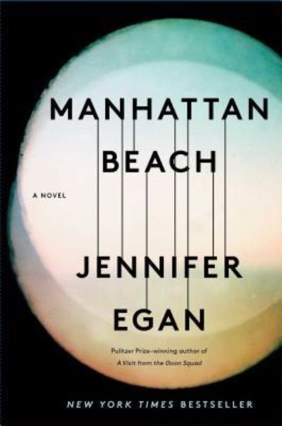 Cover for Jennifer Egan · Manhattan Beach a novel (Book) [First Scribner hardcover edition. edition] (2017)