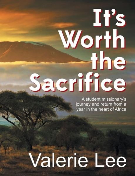 Cover for Valerie Lee · It's Worth the Sacrifice (Paperback Book) (2014)
