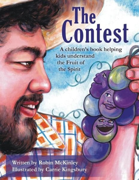 Cover for Robin Mckinley · The Contest: a Children's Book Helping Kids Understand the Fruit of the Spirit (Paperback Book) (2013)