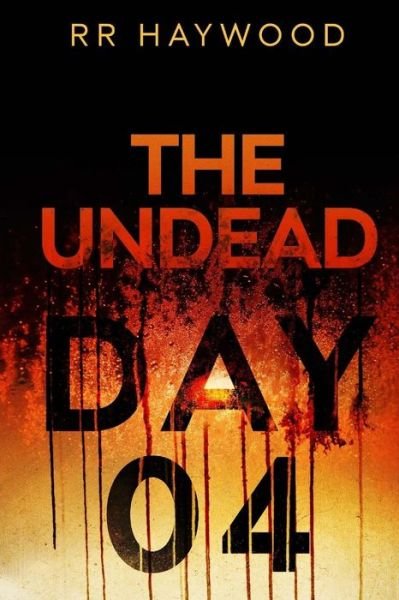 Cover for R R Haywood · The Undead. Day Four (Pocketbok) (2013)