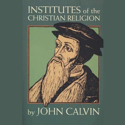 Cover for John Calvin · Institutes of the Christian Religion (MP3-CD) (2013)