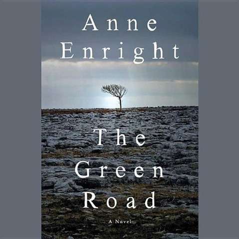 The Green Road - Anne Enright - Music - Blackstone Audiobooks - 9781483084732 - May 11, 2015