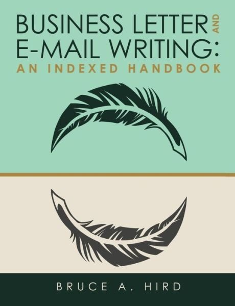 Cover for Bruce a Hird · Business Letter and E-mail Writing: An Indexed Handbook (Pocketbok) (2019)