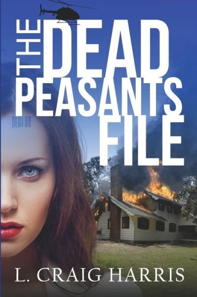 Cover for L Craig Harris · The Dead Peasants File (Paperback Book) (2013)